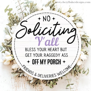 No Soliciting Signs, No Soliciting Sign Funny, Humor Door Hanger, Unwelcome Porch Sign, No Solicit, No Religious Soliciting Sign, Go Away