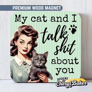 Funny Cat Magnets, Cat Fridge Magnets, Cute Cat Magnets, Cat Meme Magnets, Funny Cat Stuff, Fun Cat Lover Gift Funny Retro Magnet for Office