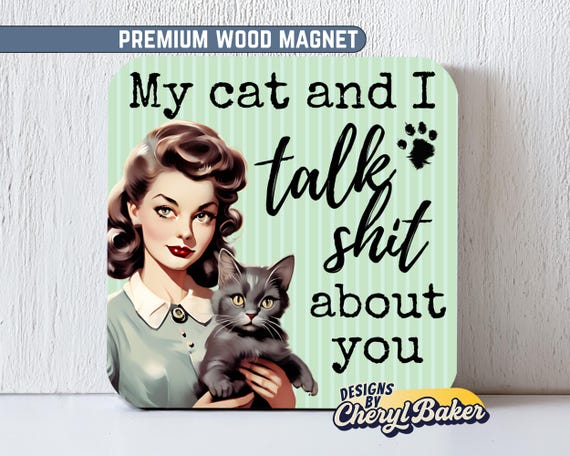 Funny Cat Magnets, Cat Fridge Magnets, Cute Cat Magnets, Cat Meme Magnets, Funny Cat Stuff, Fun Cat Lover Gift Funny Retro Magnet for Office