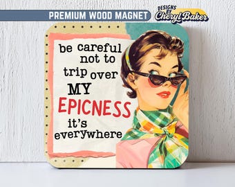 Funny Retro Magnet, Funny Vintage Magnets, Sarcastic Work Magnet, Feminist Magnet, Cute Magnet for Work, Sarcastic Womens Magnets, HR Gift