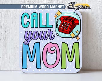 Call Your Mother Magnet, Call Mom Magnet, Call Your Mom Magnet, Dorm Magnets, College Magnets, Son Graduation Gift, College Care Package