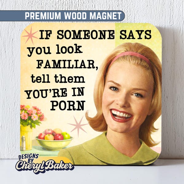 Imanes sarcásticos para mujer, imán retro divertido, regalo de broma para mujer, imán divertido para taquilla, imán genial para nevera, imán para caravana, imanes peculiares