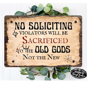Solicitors Will Be Sacrificed To The Old Gods, Funny No Soliciting Sign, Pagan Door Sign, Unwelcome Door Sign Funny, Violators Sacrificed