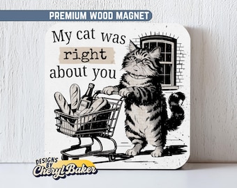 My Cat Was Right About You, Funny Cat Magnets, Cat Fridge Magnets, Cute Cat Magnets, JD Vance Cat Magnet, Cute Office Magnet Funny Cat Stuff