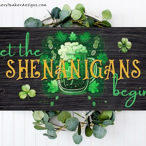 Let the Shenanigans Begin, Irish Ish, Irish Pub Sign, St. Pats Wreath Sign, St Pats Day, Backyard Bar Sign, Irish Blessing, Funny Bar Sign