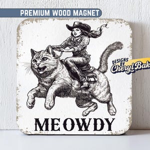 Meowdy Cat Fridge Magnets, Cowboy Magnet, Funny Cat Magnets, Western Magnets, Cute Magnet for Work, Girly Magnet, Quirky Magnets Farm Magnet