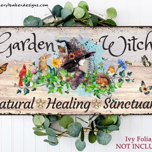 May include: A rustic metal sign with a whimsical illustration of a witch in a garden setting. The sign reads "Garden Witch Natural Healing Sanctuary".