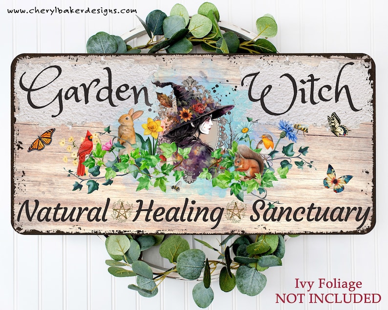 May include: A rustic metal sign with a whimsical illustration of a witch in a garden setting. The sign reads "Garden Witch Natural Healing Sanctuary".