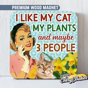 Funny Cat Magnets, Funny Magnet for Locker, Cat Plant Magnet, Feminist Magnet, Cute Magnet for Work, Funny Adult Magnets, Garden Magnets
