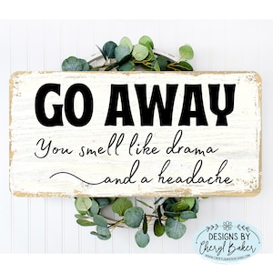 Go Away Sign for Front Door, Unwelcome Sign, Go Away Door Sign, Go Away Door Hanger, Do Not Disturb Sign Funny, No Soliciting Signs Funny