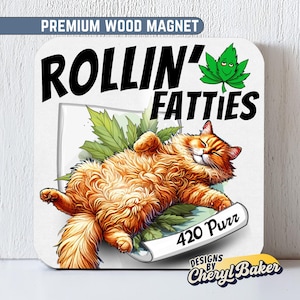 Rolling Fatties Cat Fridge Magnets, Quirky Magnets, Funny Cat Magnets, Funny Stoner Gifts, 420gifts, Cat Meme Magnets, Fun Fridge Magnets