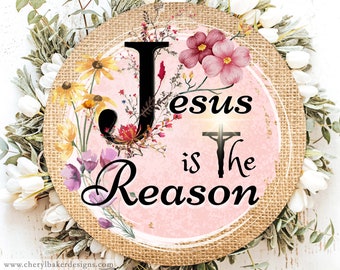 Jesus is the Reason Sign, Pink Easter Wreath Sigh, Jesus is King, Wreath Attachments, Easter Door Decor,  Affordable Wreath Signs