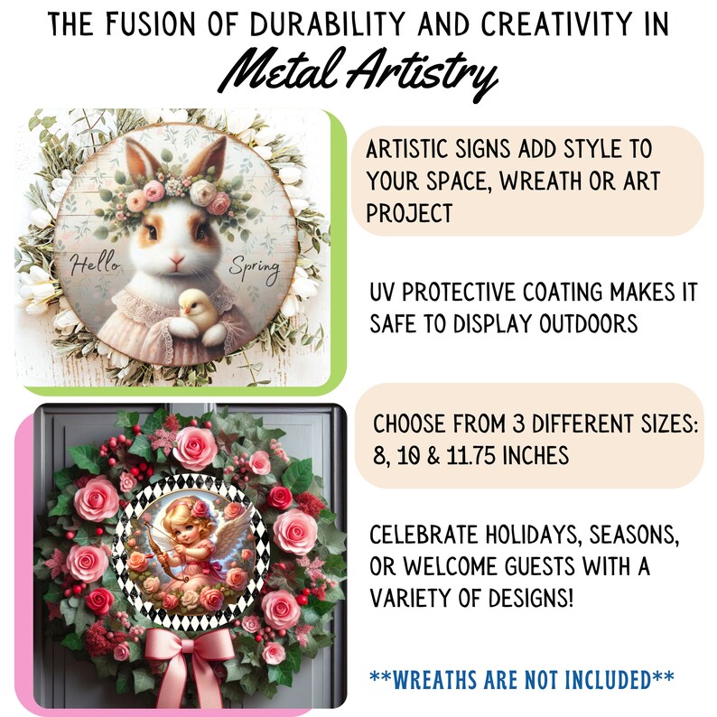 May include: A metal sign with a white background and a colorful illustration of a bunny wearing a flower crown and holding a baby chick. The sign says "Hello Spring" and is available in 8, 10, and 11.75 inch sizes.