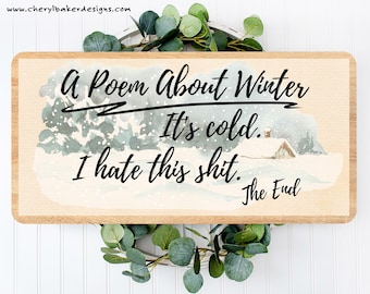 Funnies, Humor Door Hanger, Brrr Its Cold in Here, Inappropriate Home Decor, Humourous Signs, Postal Worker Gift, Winter Poem Sign
