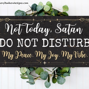 Do Not Disturb Door Hanger, Do Not Disturb Hanger, Do Not Disturb Signs, Not Today Satan Sign, No Soliciting Signs Funny, Unwelcome Sign