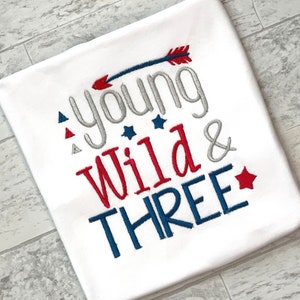 Young Wild & Three, Embroidered Shirt, Boy, Girl, Birthday, Gift