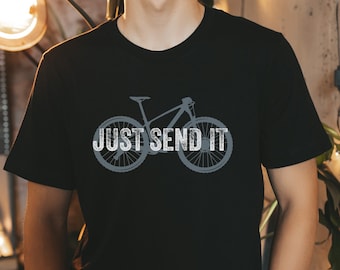 Just Send It Mmountain bike t-shirt, mountain bike just send it, cycling shirt, mountain bike gift for dad, mountain biking gift for him