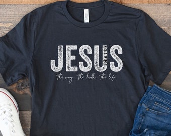 Jesus john 14:6 the way the truth the light Christian t-shirt, Jesus religious faith shirt, bible verse john shirt, Jesus crew neck t-shirt