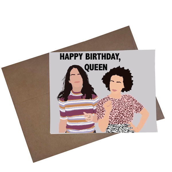 Broad City - Happy Birthday Queen Card