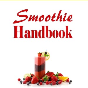 May include: A red, yellow, and white book cover with the title "Smoothie Handbook" in red text. The cover features a glass of red, purple, and orange smoothie with fresh fruit and berries around it. The text below the image reads "Simple, Nutritious, and Delicious Smoothie Recipes".