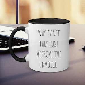 Accounts Payable Mug Accounting Mug CPA Mug Accountant Mug Account Gift Accounts Payable Gifts Office Gifts Invoice Account Coffee Tea Cup