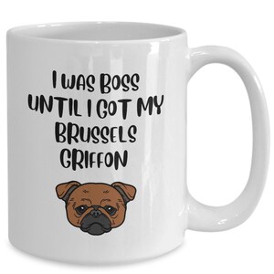 Brussels Griffon Coffee Mug Dog Lover Gift Dog Owner Gift Brussels Griffon New Dog Gift Brussels Griffon Funny Tea Cup Dog Mom Gift Dog Dad
