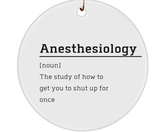 Anesthesiology Ornament Anesthesiologist Gift Anesthesia Definition Keepsake Medical Graduation Anesthesiologist Funny Anesthesia Gifts