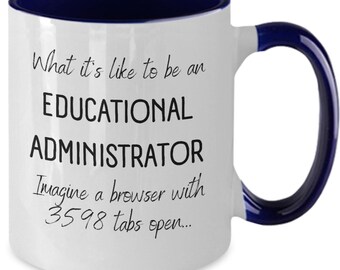 Gift For Administrator, Educational Administrator Coffee Mug, Funny School Administrator Gift Idea for School Superintendent Gifts