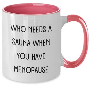 Menopause Funny Gift Idea Menopause Humor Menopause Support Coffee Mug For Menopausal Woman Funnyy 50th Gift 40th Birthday Tea Cup For Her Pink