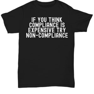 Compliance Officer Shirt - Compliance Coordinator T-shirt - Compliance Analyst Tee - Gift For Compliance Specialist - Funny Compliance Tee