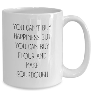 Sourdough Mug | Sourdough Lover | Baker Coffee Mug | Sourdough Bread | Baking Gifts | Sourdough Gift | Coffee Cup | Cute Coffee Mug