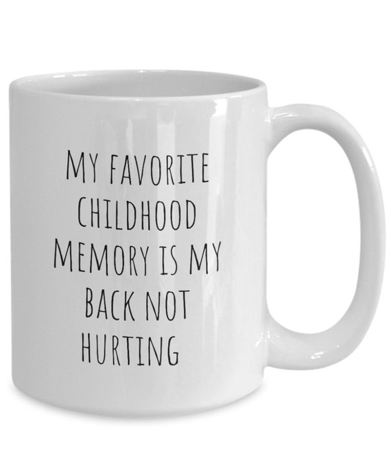 Back and Body Hurts Coffee Mug Back Pain Gifts for Seniors 