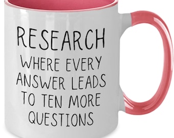 Researcher Mug | Gift For Researcher | Scientist Gift | Doctorate Degree Mug | Funny Researcher Gift | Researcher Cup