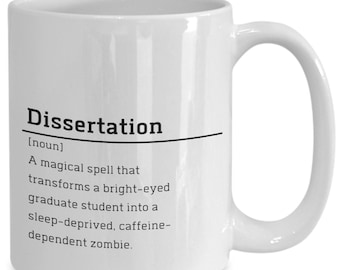 Dissertation Gift Dissertation Mug Phd Defense Gifts EDD Gift  EdD Graduation Gift PHD Gift for Her Doctorate Gifts Phd Gift for Phd Grad