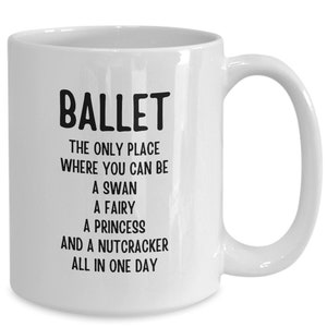Ballet Mug Ballet Teacher Gift Nutcracker Mug Dance Mugs Ballet Gifts Ballerina Coffee Mug Dancer Gift Idea Ballet Dancing Tea Cup