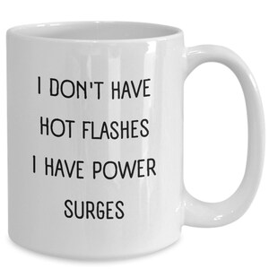 Menopause Mug | Funny Menopause Gift | Funny Gift For Mom | Funny Mother’S Day Gift | Gift For Menopausal Woman | Hot Flash Gift