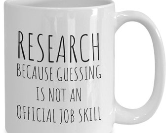 Researcher Coffee Mug | Family Ancestry Research Mug | Phd Student Mug | Researcher Coffee Mug | Funny Gift Idea for Researching Gifts