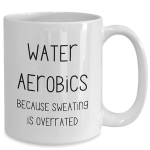 Water Aerobics Gifts Aquaerobics Funny Coffee Mug For Aquagym Tea Cup Aquatic Exercise Gift Idea Water Excercise Aquatic Fitness