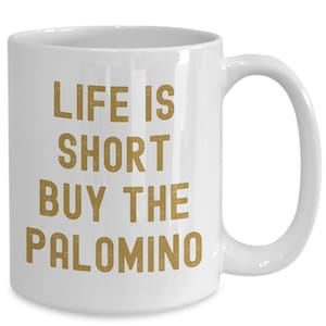 Palomino Horse Coffee Mug Horse Show Gift Idea Unique Horse Gifts Palomino Horse Lovers Gifts for Palomino Owner Gift for Palomino Tea Cup image 1