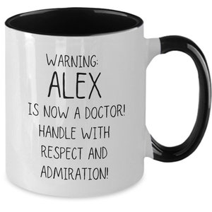 Doctor Mug | Personalized Phd Gift | Custom Phd Mug | Medical School Gift | Phd Student Gift | Doctorate Graduation | Phd Mug | Dr Mug