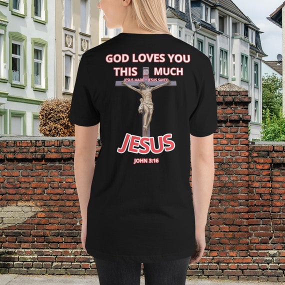 John 3:16, God loves you, Jesus loves you, Cross Shirt, Jesus Tee, Easter, Christian Shirt, Jesus Shirt, Faith Shirt, Jesus died for you