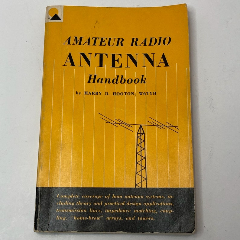 Amateur Radio Antenna Handbook 1962 1st Edition Harry D. Hooton W6TYH