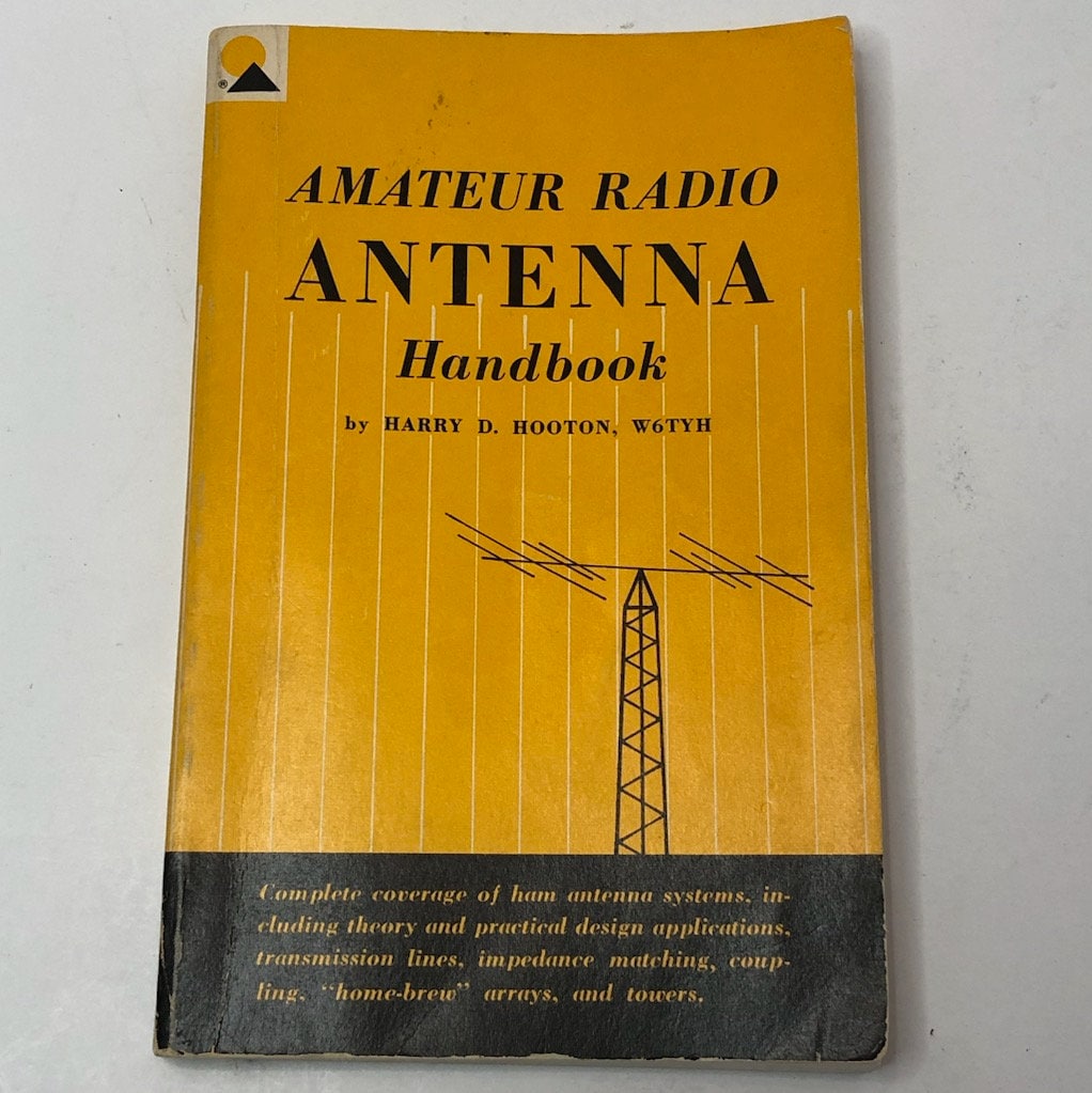 Amateur Radio Antenna Handbook 1962 1st Edition Harry D. Hooton W6TYH