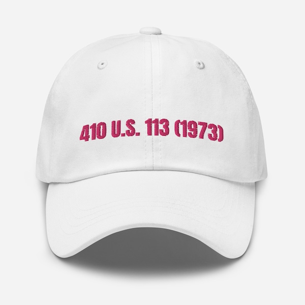 Roe V. Wade Cap, Pro-Choice Hat, 410 U.S. 113 (1973) Baseball Cap, Feminist Dad Hat, Reproductive Rights Cap, Abortion Rights Hat, Pro Roe