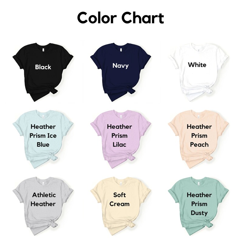 May include: Color chart showing different t-shirt colors, including black, navy, white, heather prism ice blue, heather prism lilac, heather prism peach, athletic heather, soft cream, and heather prism dusty.