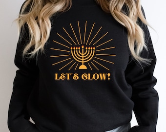 Funny Hanukkah Sweatshirt, Lets Glow Funny Hanukkah Sweater, Menorah Hanukkah Sweater, Funny Chanukah Sweater, Shirts for Chanukah, Menorah