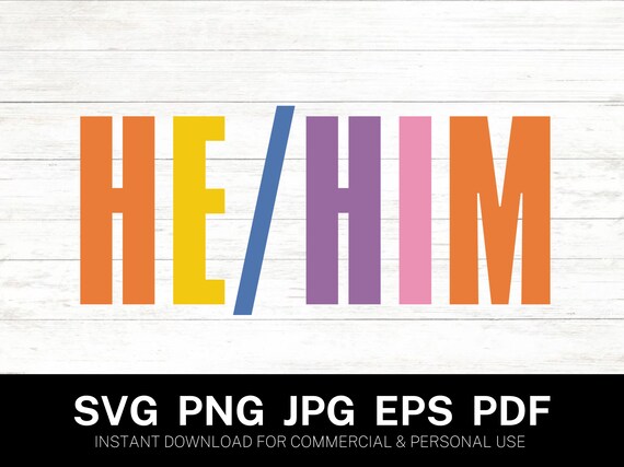 He Him Pronouns SVG PNG JPG Cut File Gender Pronouns - Etsy