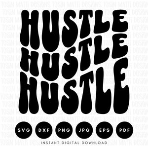Hustle Hustle Hustle Svg, Svg rétro texte ondulé, Svg petite entreprise, Svg entrepreneur, usage commercial, fichiers Svg pour Cricut, téléchargement numérique