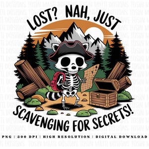 Funny Skeleton Raccoon PNG – Vous êtes perdu ? Non, je cherche juste des secrets ! Clipart pour cartes au trésor, usage commercial, téléchargement numérique