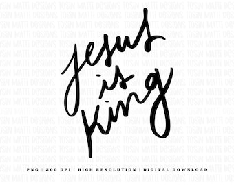 Jesus ist König PNG, ästhetische christliche Kunst für Sublimation, trendiges religiöses Zitat, Geschenk für Glaubensliebhaber, kommerzielle Nutzung, digitaler Download
